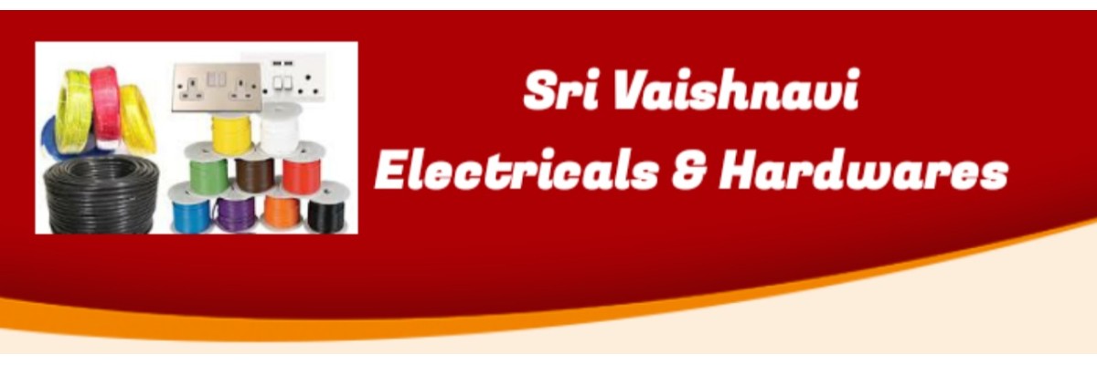 Sri Vaishnavi Electricals and Hardware